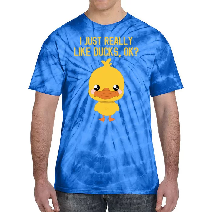 I Just Really Like Ducks Ok? Funny Cute Little Yellow Duck Gift Tie-Dye T-Shirt