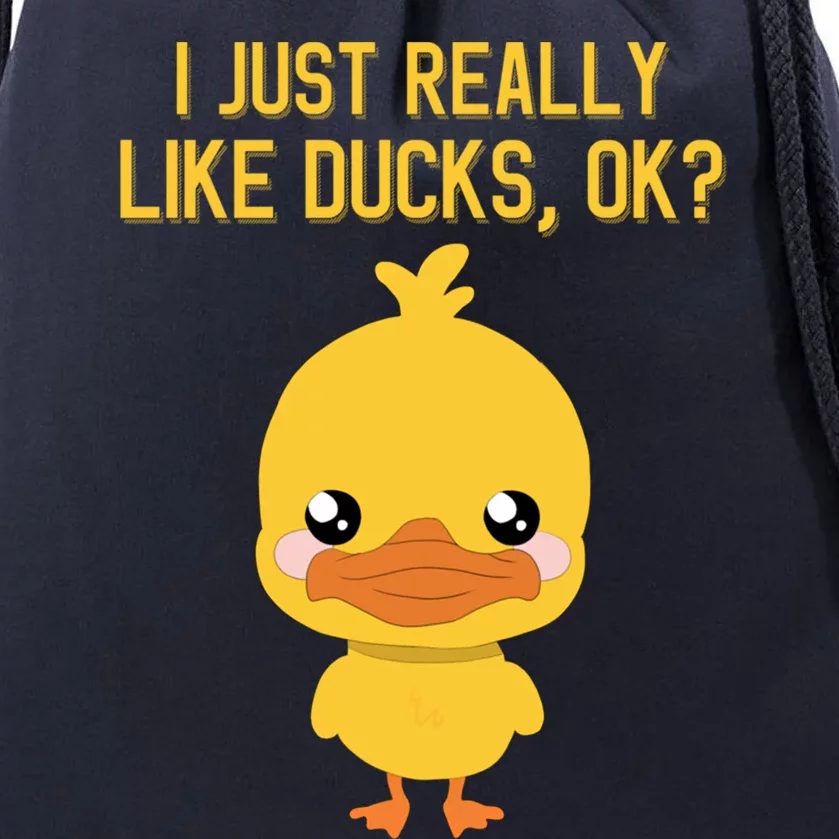 I Just Really Like Ducks Ok? Funny Cute Little Yellow Duck Gift Drawstring Bag