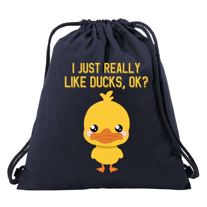 I Just Really Like Ducks Ok? Funny Cute Little Yellow Duck Gift Drawstring Bag