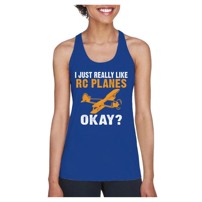 I Just Really Like Rc Planes Okay Flying Rc Plane Gift Women's Racerback Tank