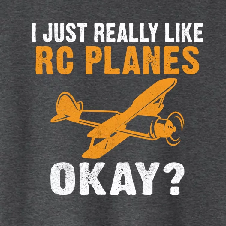 I Just Really Like Rc Planes Okay Flying Rc Plane Gift Women's Crop Top Tee