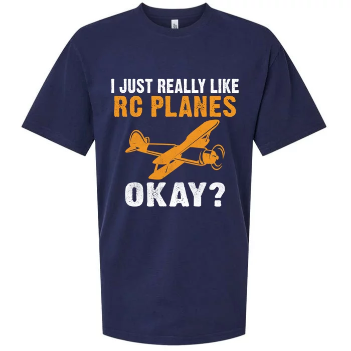 I Just Really Like Rc Planes Okay Flying Rc Plane Gift Sueded Cloud Jersey T-Shirt