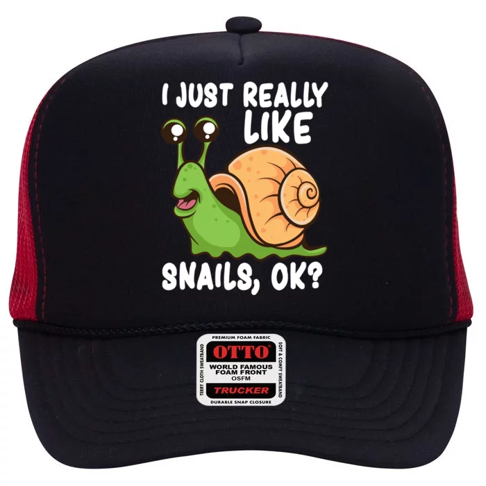 I Just Really Like Snails Ok Funny Snail Lover Gift Great Gift High Crown Mesh Trucker Hat