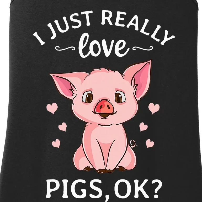 I Just Really Love Pigs Ok Hog Lover Cute Farmer Ladies Essential Tank