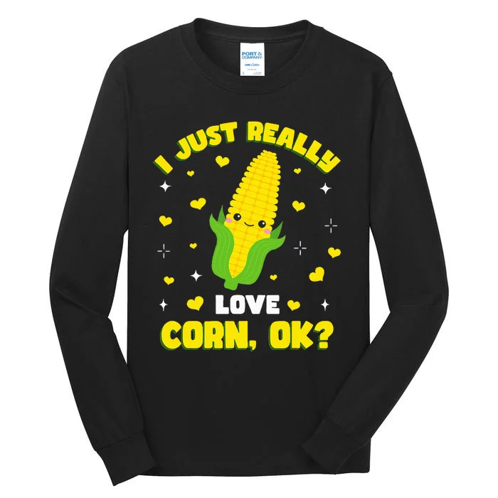 I Just Really Love Corn Tall Long Sleeve T-Shirt