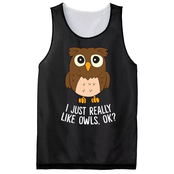 I Just Really Like Owls Ok Funny Owl Lovers Gift Mesh Reversible Basketball Jersey Tank