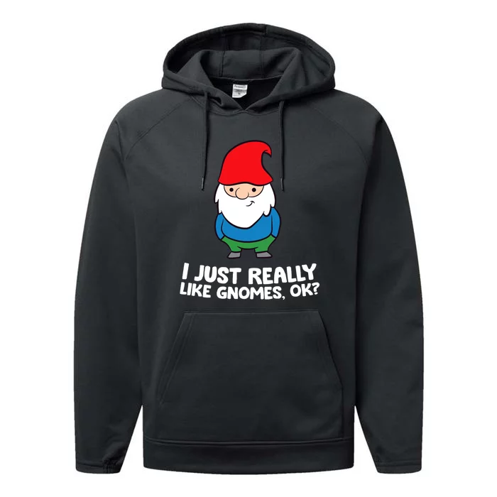 I Just Really Like Gnomes, Ok? Garden Gnome Premium Performance Fleece Hoodie