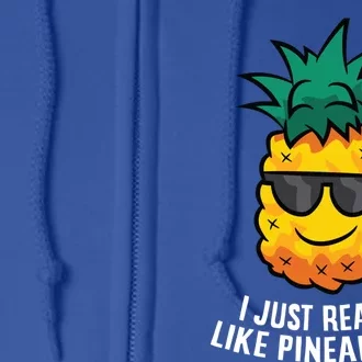 I Just Really Like Pineapples Cute Pineapple Summer Funny Gift Full Zip Hoodie