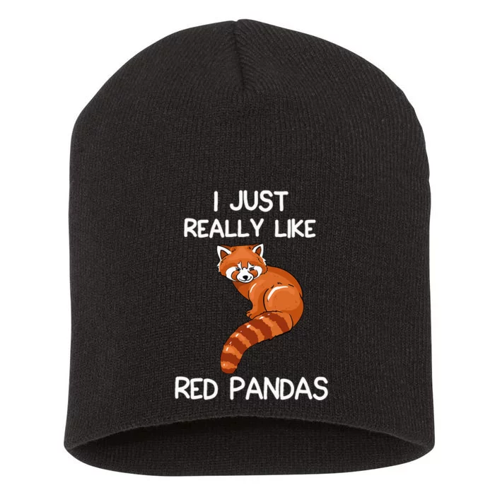 I Just Really Like Red Pandas Red Panda Lover Quote Short Acrylic Beanie