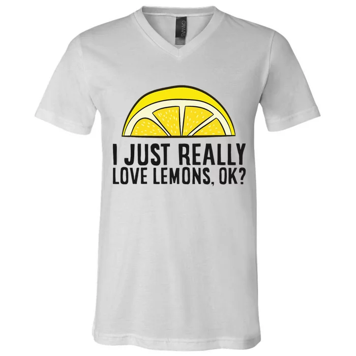 I Just Really Love Lemons Ok Cute Lemon V-Neck T-Shirt