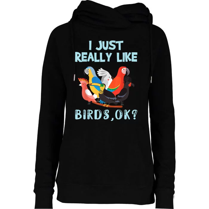 I Just Really Like Birds Ok Funny Toucan Macaw Parrot Womens Funnel Neck Pullover Hood