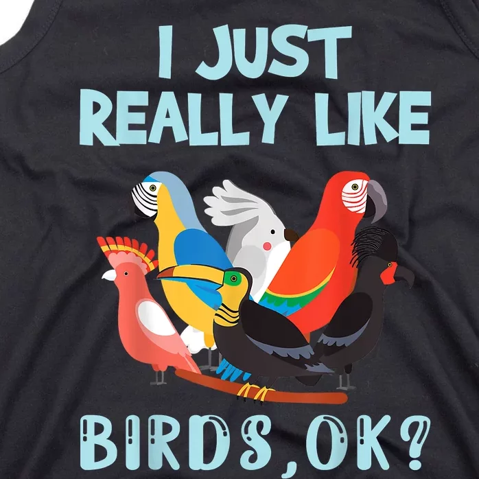 I Just Really Like Birds Ok Funny Toucan Macaw Parrot Tank Top