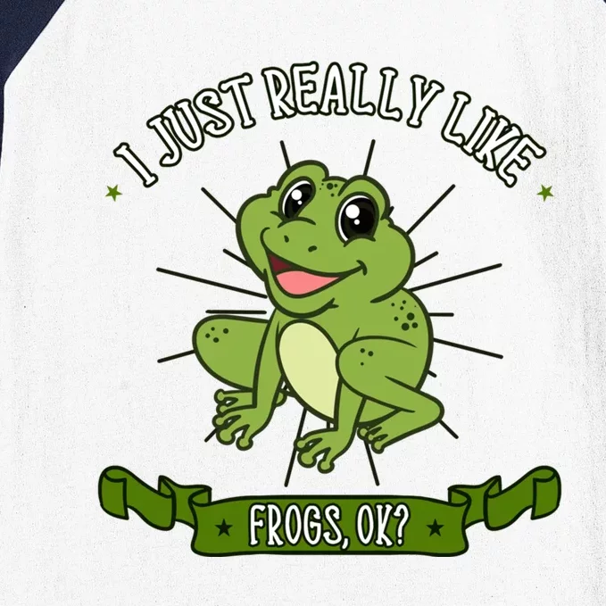 I Just Really Like Frogs Ok Toad Amphibian Froggy Gift Idea Meaningful Gift Baseball Sleeve Shirt