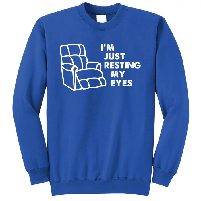 I'm Just Resting My Eyes Funny Vintage Dad Grandpa Funny Gift Tall Sweatshirt