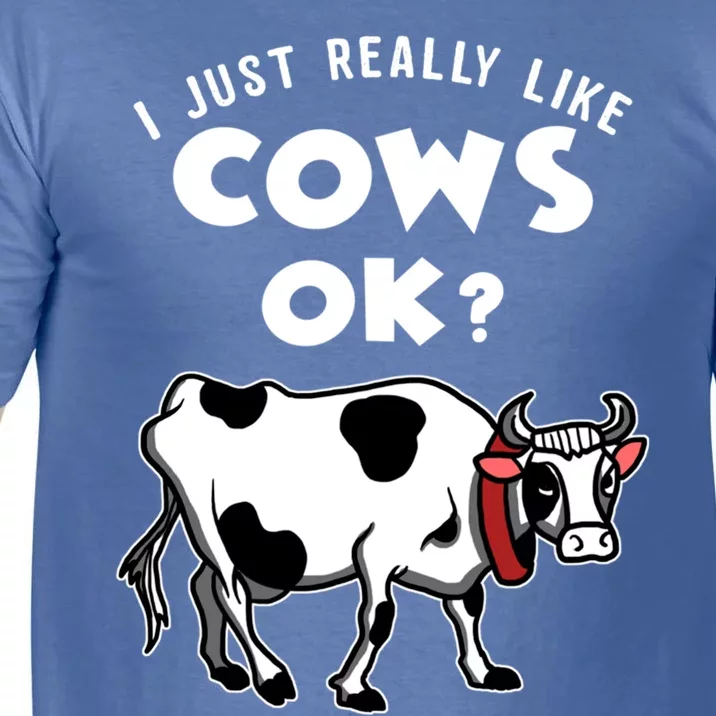 I Just Really Like Cows Ok Gift Comfort Colors T-Shirt