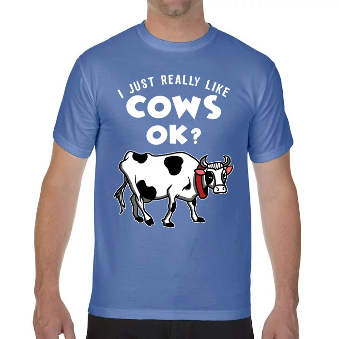 I Just Really Like Cows Ok Gift Comfort Colors T-Shirt