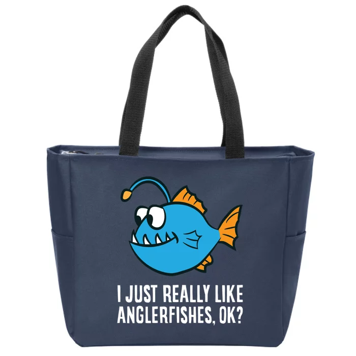 I Just Really Like Anglerfishes Ok? Angler Fish Zip Tote Bag