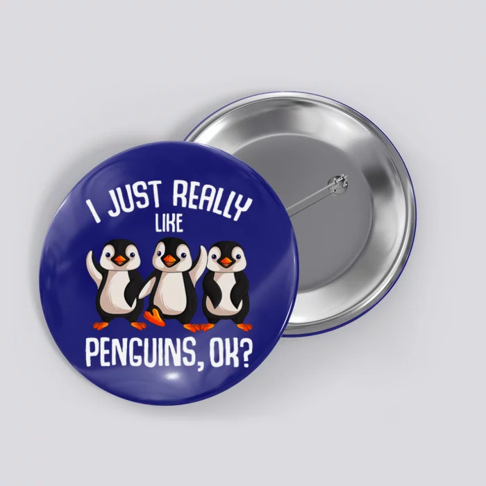 I Just Really Like Penguins Button