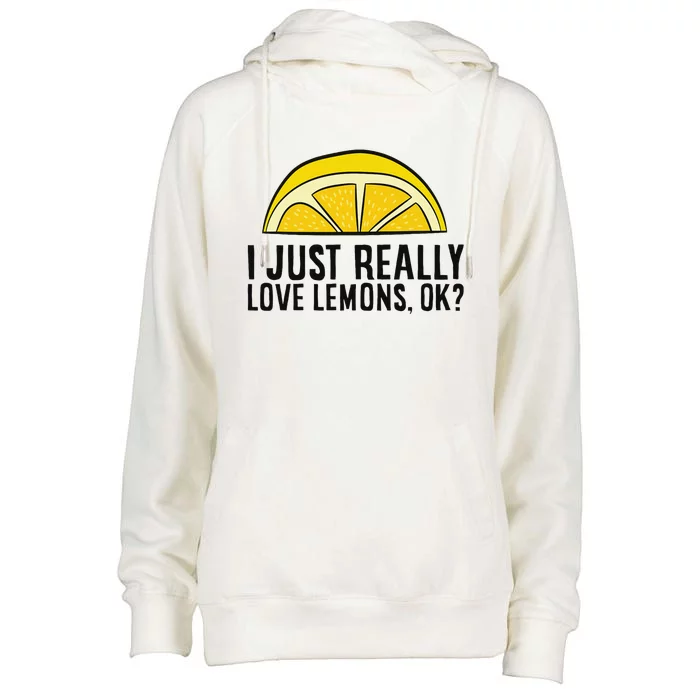 I Just Really Love Lemons Ok Cute Lemon Womens Funnel Neck Pullover Hood