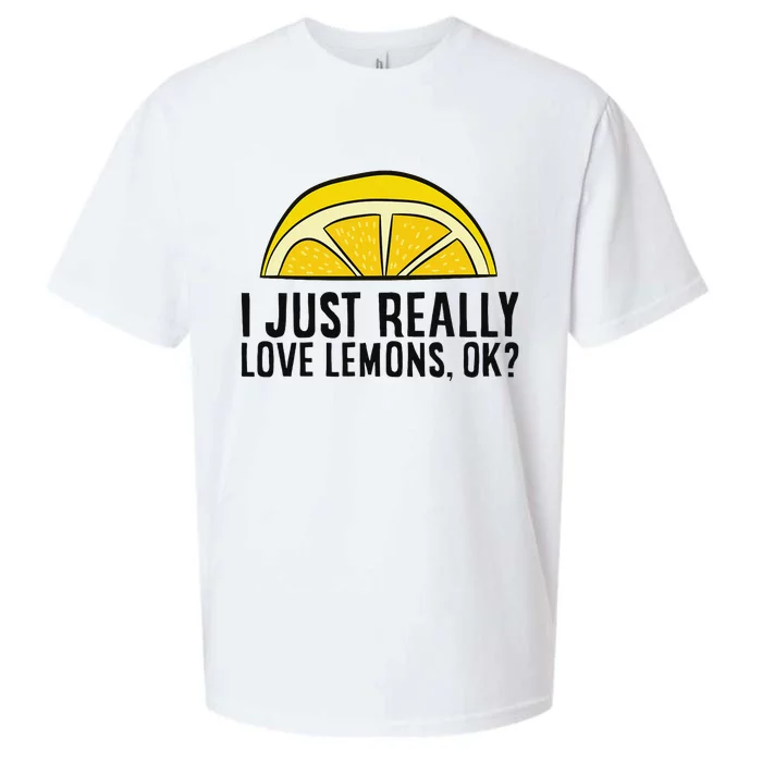 I Just Really Love Lemons Ok Cute Lemon Sueded Cloud Jersey T-Shirt