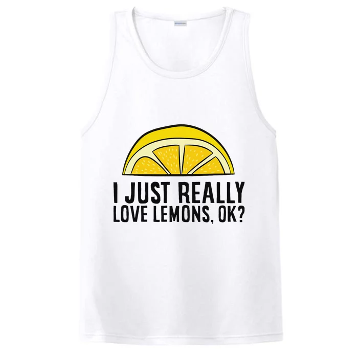 I Just Really Love Lemons Ok Cute Lemon Performance Tank