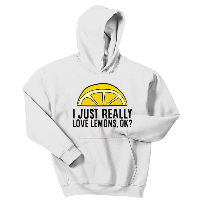 I Just Really Love Lemons Ok Cute Lemon Kids Hoodie