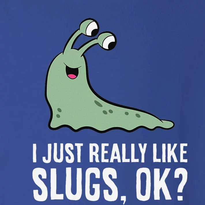 I Just Really Like Slugs Ok Funny Slug Toddler Long Sleeve Shirt