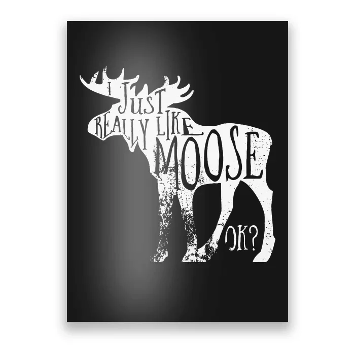 I Just Really Like Moose Stuff Christmas Poster