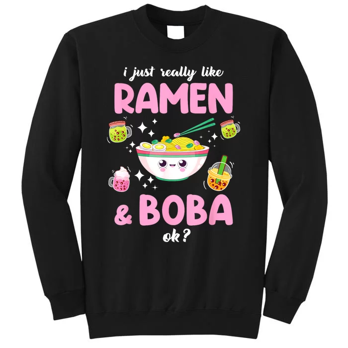 I Just Really Like Ramen And Boba Ok Bubble Tea Sweatshirt