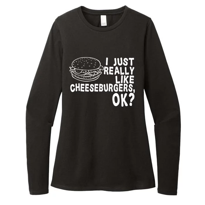 I Just Really Like Cheeseburgers Ok Womens CVC Long Sleeve Shirt