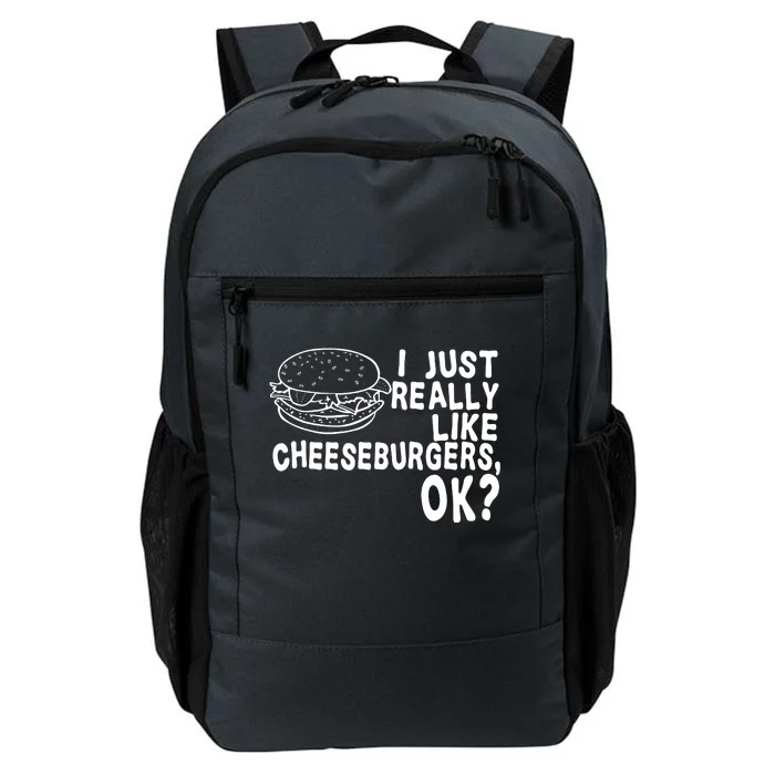 I Just Really Like Cheeseburgers Ok Daily Commute Backpack