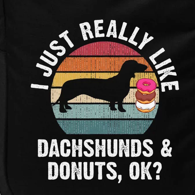 I just really like dachshund and donuts funny dachshunds Impact Tech Backpack