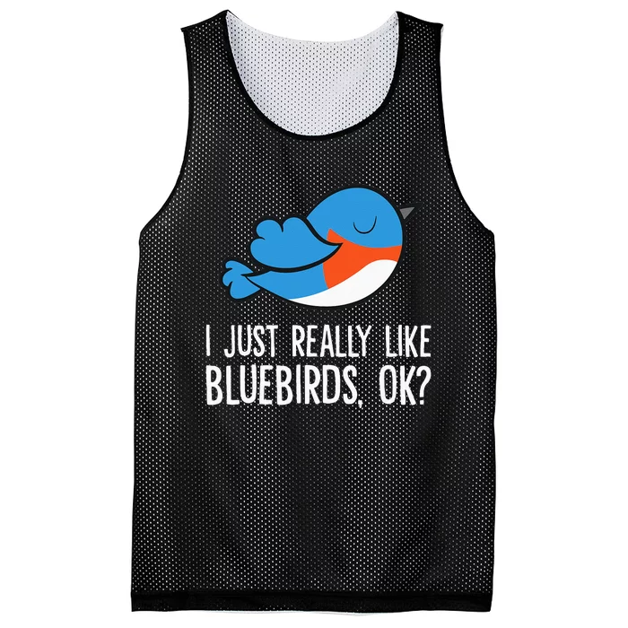 I Just Really Like Bluebirds Ok Funny Bluebird Lover Mesh Reversible Basketball Jersey Tank