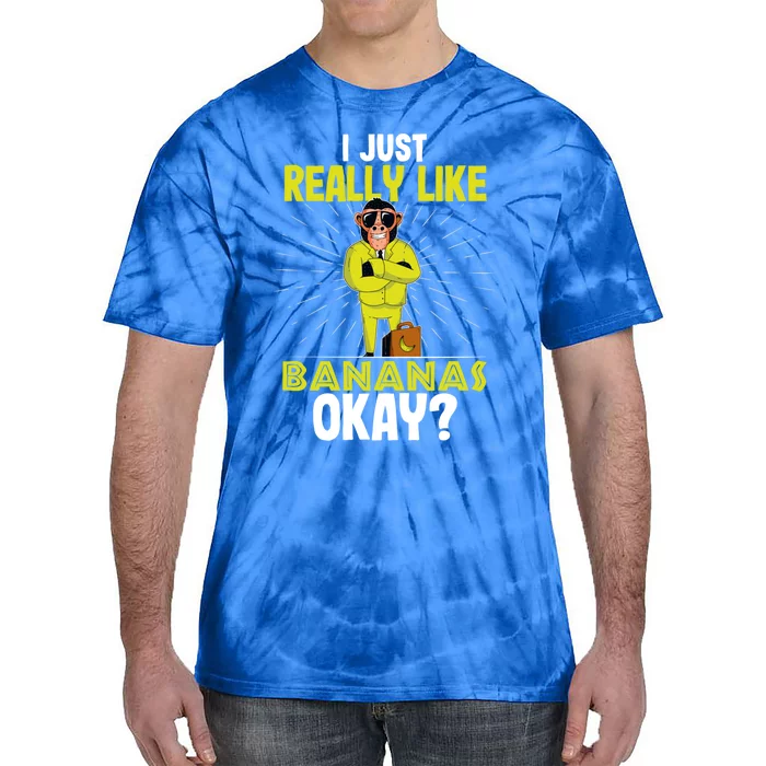 I Just Really Like Banana Okay Fruit Food Lover Funny Design Gift Tie-Dye T-Shirt