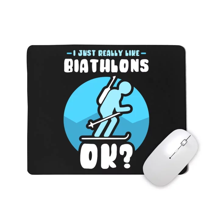 I Just Really Like Biathlons Ok Biathlete Sports Biathlon Premium Mousepad