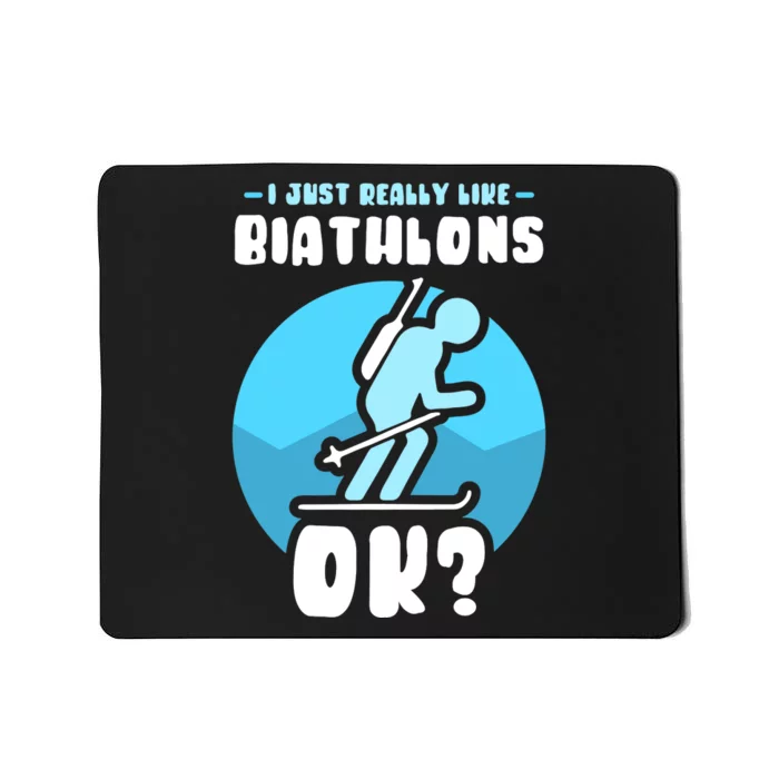 I Just Really Like Biathlons Ok Biathlete Sports Biathlon Premium Mousepad