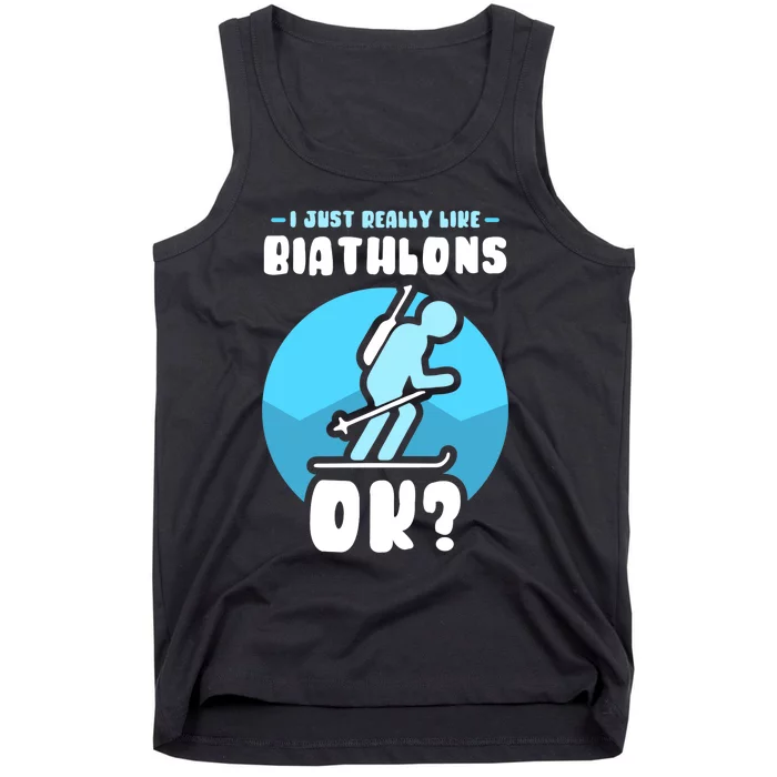 I Just Really Like Biathlons Ok Biathlete Sports Biathlon Premium Tank Top