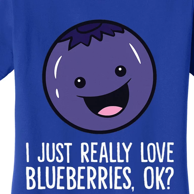 I Just Really Like Blueberries Kawaii Blueberry Women's T-Shirt