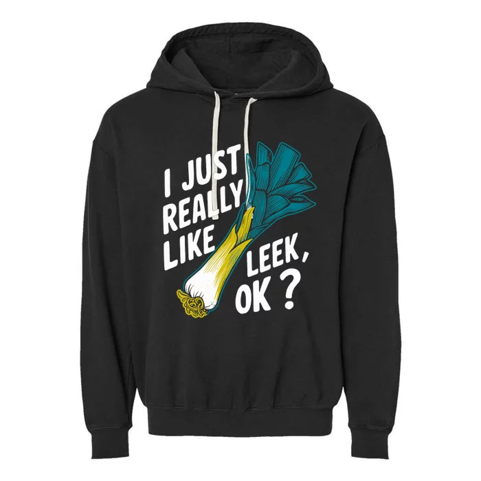 IM Just Really Into Leek Ok Garment-Dyed Fleece Hoodie