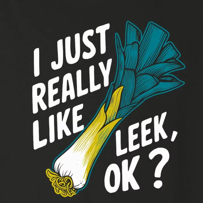 IM Just Really Into Leek Ok Toddler Long Sleeve Shirt