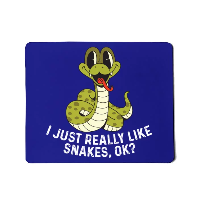 I Just Really Like Snakes Ok Reptile Gift Mousepad