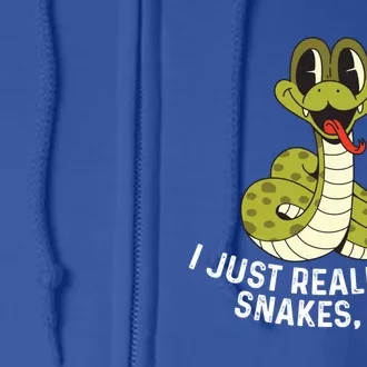 I Just Really Like Snakes Ok Reptile Gift Full Zip Hoodie