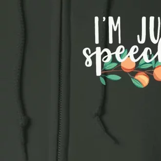 Im Just Speechie Pathologist Speech Language Therapy Full Zip Hoodie