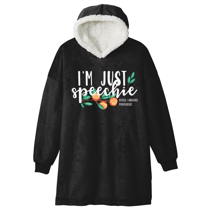 I'm Just Speechie Pathologist Speech Language Therapy Hooded Wearable Blanket