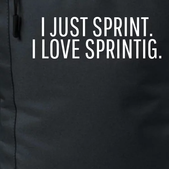 I Just Sprint I Love Sprinting Daily Commute Backpack