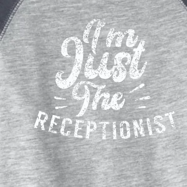 IM Just The Receptionist Secretary Receptionists Reception Toddler Fine Jersey T-Shirt