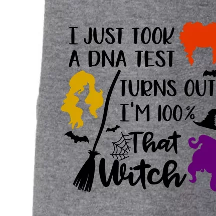 I Just Took A Dna Test Turns Out I'm 100 That Witch Halloween Quote Doggie 3-End Fleece Hoodie