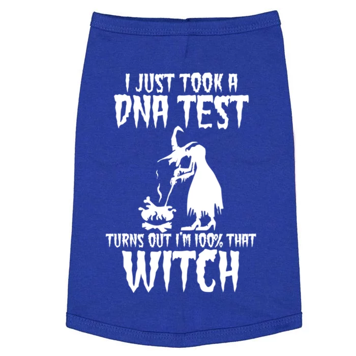 I Just Took A Dna Test Turns Out Im 100 Percent That Witch Gift Doggie Tank