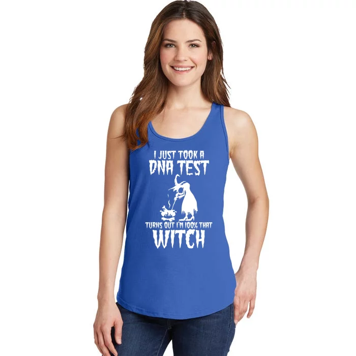 I Just Took A Dna Test Turns Out Im 100 Percent That Witch Gift Ladies Essential Tank