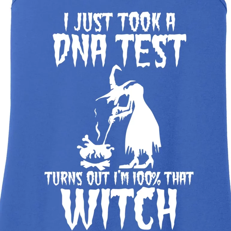 I Just Took A Dna Test Turns Out Im 100 Percent That Witch Gift Ladies Essential Tank